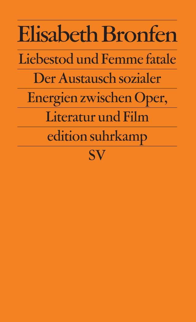 Liebestod und Femme fatale Elisabeth Bronfen