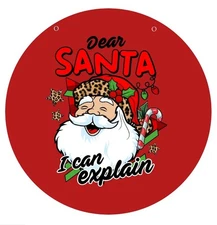 Christmas Dear Santa I Can Explain 10" Round Hanging Metal Sign
