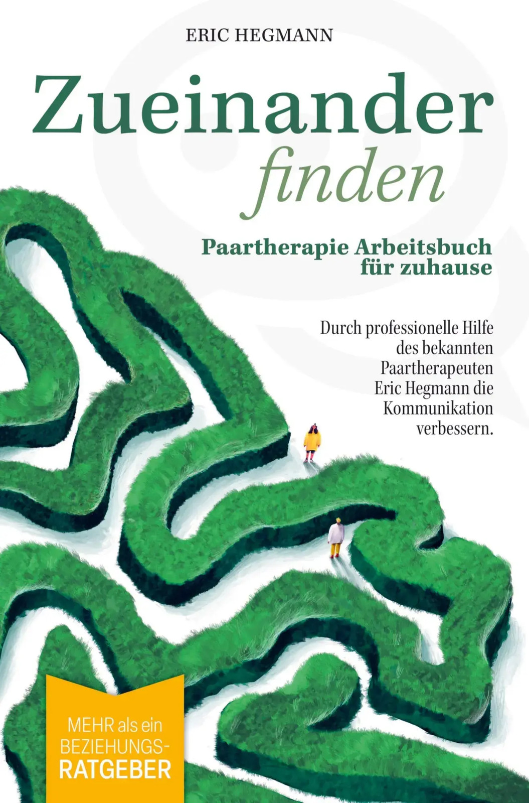 Zueinanderfinden: Paartherapie Arbeitsbuch für zuhause - mehr als ein...