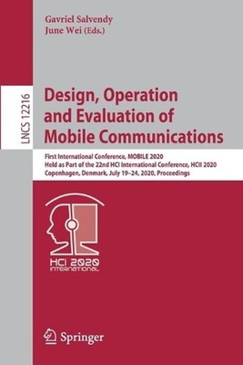 Design, Operation and Evaluation of Mobile Communications: First International C
