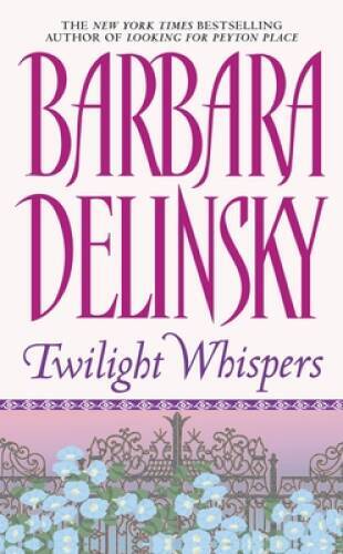 Twilight Whispers - Mass Market Paperback By Delinsky, Barbara - ACCEPTABLE