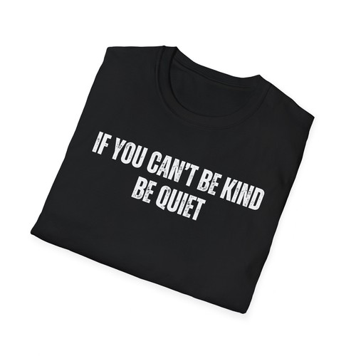 kindness-shirt-if-you-can-t-be-kind-be-quite-tshirts-for-introverted