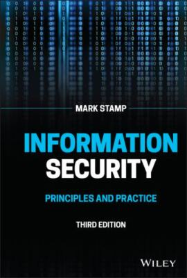 Information Security: Principles and Practice, 3rd Edition by Stamp, Mark