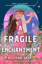 A Fragile Enchantment by Allison Saft Paperback Book