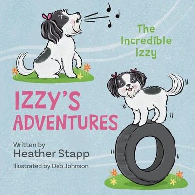 Izzy's Adventures | The Incredible Izzy | Heather Stapp | Taschenbuch | Englisch