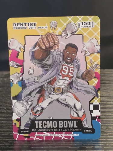 Dentist 80s Rad SP Steel Bo Jackson Battle Arena Tecmo Bowl Richard Dent