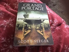 Grand Portage by Scott Seeger (2019 Paperback) Brand New And Never Read