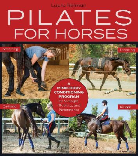 Laura Reiman Pilates for Horses (Tascabile)
