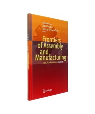 Frontiers of Assembly and Manufacturing: Selected papers from ISAM'09': Selected