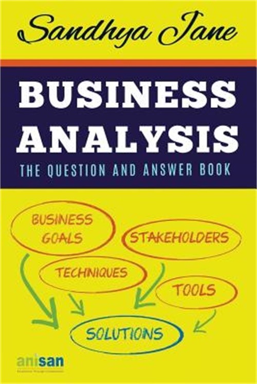 Business analysis: the question and answer book (paperback or softback)