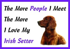 The More I Love My Irish Setter Dog Vinyl Car Van Sticker