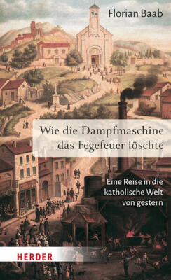 Wie die Dampfmaschine das Fegefeuer löschte | Florian Baab | 2024 | deutsch