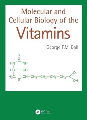 Molecular and Cellular Biology of the Vitamins by George F.M.... - 9781032525808