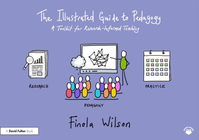 The Illustrated Guide to Pedagogy by Finola Wilson (Paperback Book)