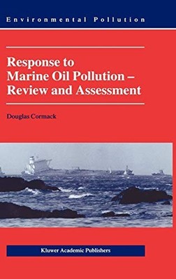 Response to Marine Oil Pollution: Review and Assessment (Environ