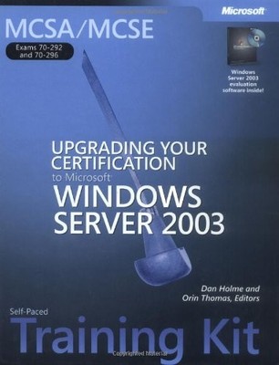 MCSA/MCSE Self-Paced Training Kit (Exams 70-292 and 70-296): Upg