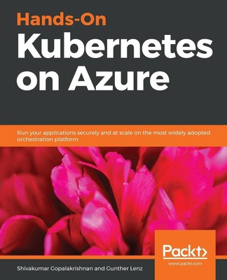 Shivakumar Gopalakrishnan (u. a.) | Hands-On Kubernetes on Azure | Taschenbuch