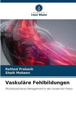 Vaskulre Fehlbildungen by Rathod Prakash (German) Paperback Book