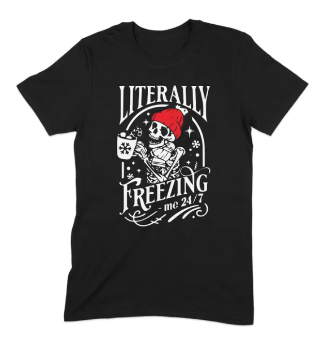 T-Shirt Unisex Literally Freezing Skeleton with Hot Drink Funny Winter T-Shirt