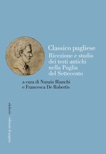 Classico pugliese. Ricezione e studio dei testi antichi nella Puglia del Settece