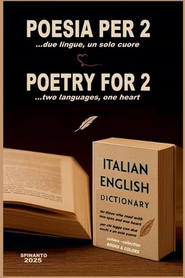 POETRY FOR 2 ...two languages, one heart . POESIA PER 2 ...due lingue, un solo c