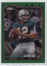 2024 Topps Chrome Green Refractor 33/99 Bob Griese #107 HOF 1b1g