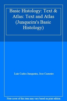 Basic Histology: Text & Atlas: Text and Atlas (Junqueira's Basic