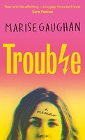 Marise Gaughan - Trouble A Memoir - Hardback - G245Z