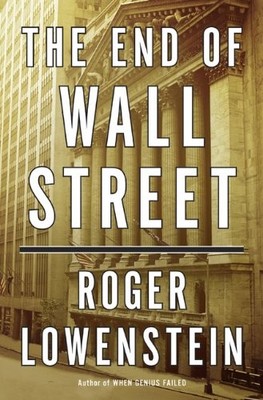 The End of Wall Street by Lowenstein, Roger