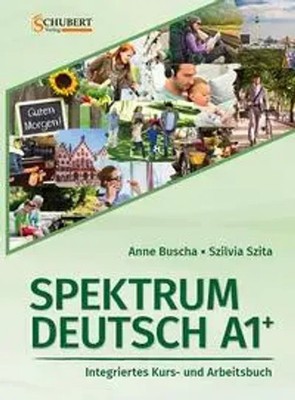 Spektrum Deutsch A1+: Integriertes Kurs- und Arbeitsbuch für Deutsch als...