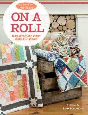 That Patchwork Place Moda All Stars-On a Roll Book by 