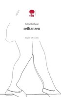 Seiltanzen. Life Is A Story - Story.One Astrid Rothaug