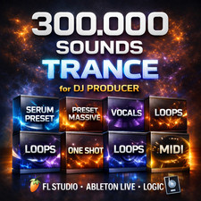 300,000 Trance Sounds for DJ Producer Wav + Preset - FL Studio Ableton Logic