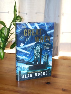 The Great When by Alan Moore  GOLDSBORO EXCL. SIGNED & LOW NUMBERED UK HB (1/1)