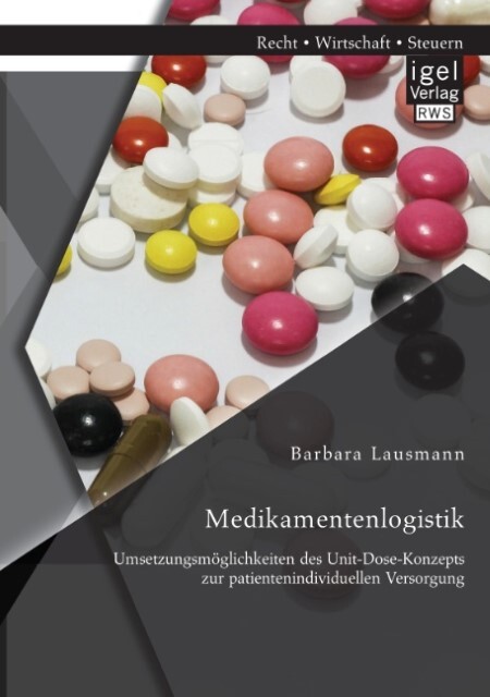 Thumbnail - Medikamentenlogistik: Umsetzungsmöglichkeiten Des Unit-dose- ...