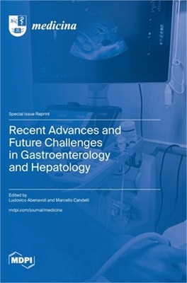 Recent Advances and Future Challenges in Gastroenterology and Hepatology (Hardba
