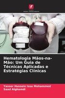 Yasser Hussein Issa Mohammed (U. A.) | Hematologia MãOs-Na-MãO: Um Guia De...
