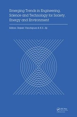 Emerging Trends in Engineering, Science and Technology for Society, Energy and E