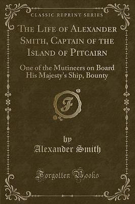 The Life of Alexander Smith, Captain of the Island