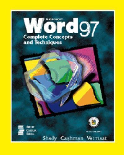 Shelly-Cashman Ser.: Microsoft Word 97 Complete Concepts and Techniques ...