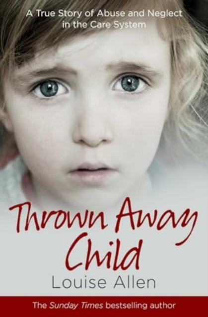 Thrown Away Child by Louise Allen (Paperback Book)