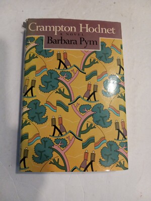 1985 CRAMPTON HODNET Barbara Pym E.P. Dutton Hardcover with Dust Jacket. 1st Ed