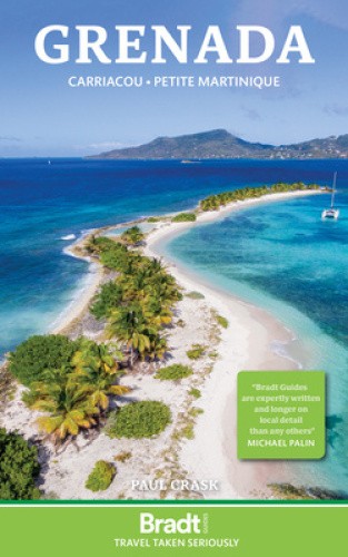 Grenada: Carriacou Petite Martinique (Bradt Travel Guides) by Crask, Paul