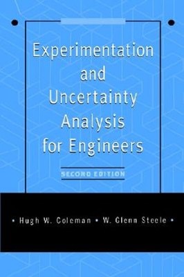 Experimentation and Uncertainty Analysis for Engineers by Hugh W Coleman: Used