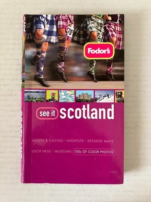 Fodor's See It Scotland Travel Guide 2006 2nd Ed Maps Photos Reviews Fodor's