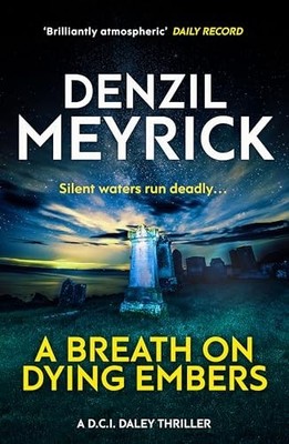 A Breath on Dying Embers: A DCI Daley Thriller  by Denzl Meyrick (PB 2019)