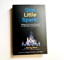New One Little Spark! by Marty Sklar (2015) Signed - First Edition