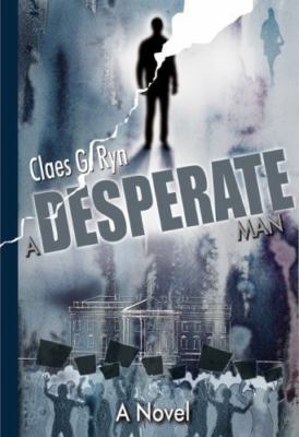 Desperate Man, Hardcover by Ryn, Claes G., Brand New, Free shipping in the US