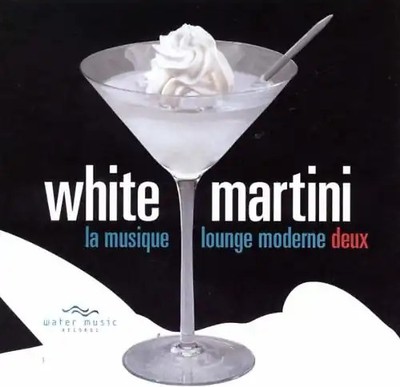 Various - White Martini-la Musique Lounge