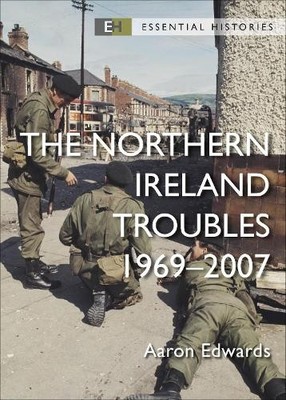 Aaron Edwards The Northern Ireland Troubles (Taschenbuch) Essential Histories